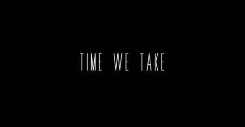 Time We Take